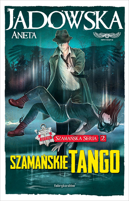 Fantastyka - News - &quot;Szamańskie tango&quot;, nowa powieść Anety Jadowskiej, w księgarniach w połowie września!