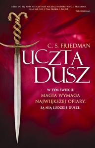Fantastyka - Pod lupą - Uczta dusz - C.S. Friedman - Dominium - prequel Trylogii Zimnego Ognia