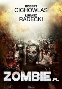 Fantastyka - News - Premiera &quot;Zombie.pl&quot; duetu Cichowlas i Radecki