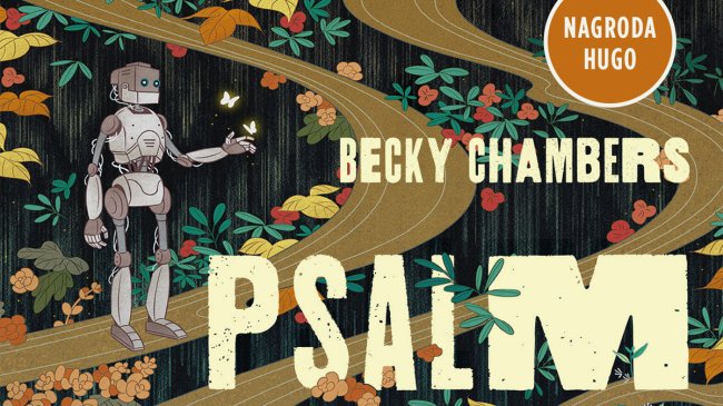Fantastyka - News - "Psalm dla zbudowanych w dziczy" Becky Chambers pod lupą Enklawy