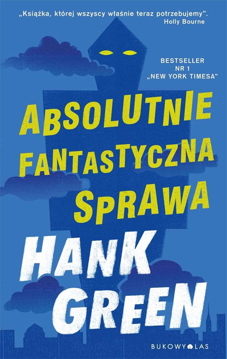 Fantastyka - News - &quot;Absolutnie fantastyczna sprawa&quot; Hanka Greena od dziś w księgarniach