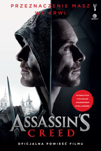 Fantastyka - News - Wkrocz w mroczny świat asasynów i templariuszy z filmem i oficjalną powieścią filmową Assassin&#039;s Creed