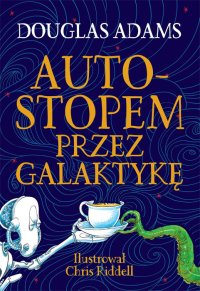 Fantastyka - News - Ilustrowana odsłona powieści &quot;Autostopem przez galaktykę&quot; ponownie dostępna