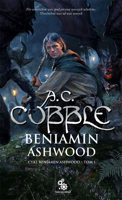 Fantastyka - News - &quot;Benianim Ashwood&quot;, pierwszy tom cyklu fantasy A. C. Cobble&#039;a, od dziś w księgarniach