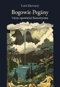 Fantastyka - Książka - Bogowie Pegāny i inne opowieści fantastyczne