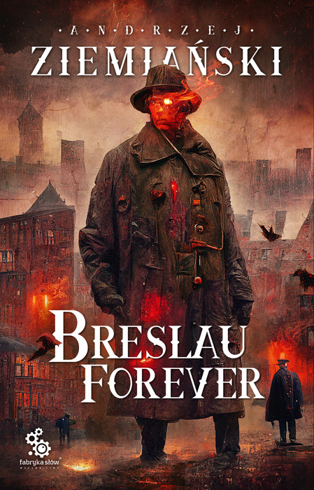 Fantastyka - News - Audiobook i e-book &quot;Breslau Forever&quot; od dzisiaj dostępne w nowym wydaniu