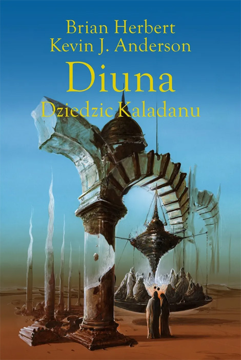 Fantastyka - News - &quot;Diuna. Dziedzic Kaladanu&quot;, trzecia część Trylogii Kaladanu, od dziś w księgarniach
