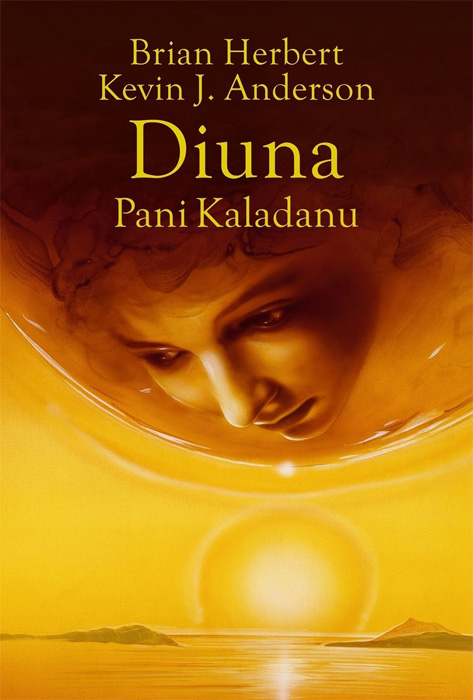 Fantastyka - News - &quot;Diuna. Pani Kaladanu&quot; od dziś w księgarniach