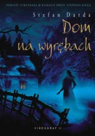 Fantastyka - Pod lupą - Dom na Wyrębach - Stefan Darda - Recenzja