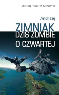 Fantastyka - Książka - Dziś zombie o czwartej
