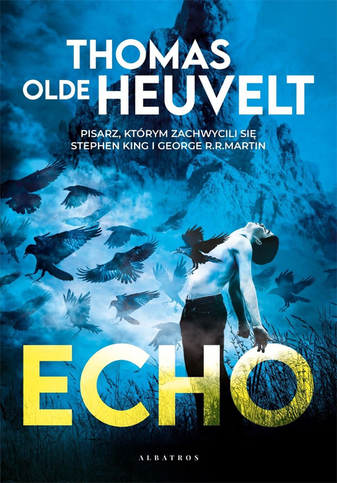 Fantastyka - News - &quot;Echo&quot; Thomasa Olde Heuvelta od dziś w księgarniach