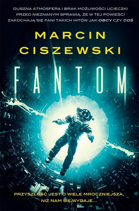 Fantastyka - News - &quot;Fantom&quot;, nowa powieść Marcina Ciszewskiego, od dziś w księgarniach