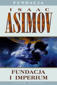 Fantastyka - News - &quot;Fundacja i Imperium&quot; Isaaka Asimova ponownie w księgarniach