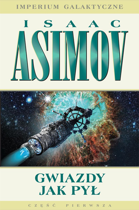 Fantastyka - News - Powieść I. Asimova &quot;Gwiazdy jak pył&quot; od dziś dostępna w nowym wydaniu