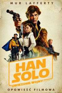 Fantastyka - Książka - Han Solo. Gwiezdne Wojny: Opowieść filmowa