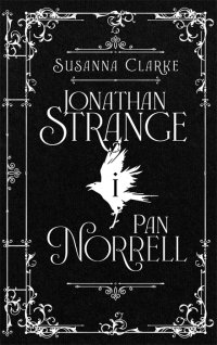 Fantastyka - News - Nowe wydanie powieści &quot;Jonathan Strange i pan Norell&quot; już w księgarniach