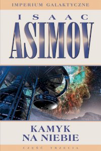 Fantastyka - News - Powieść Isaaka Asimova &quot;Kamyk na niebie&quot; od dziś dostępna w nowym wydaniu