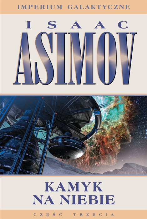 Fantastyka - News - Powieść Isaaka Asimova &quot;Kamyk na niebie&quot; od dziś dostępna w nowym wydaniu