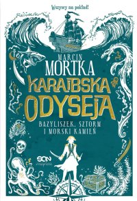Fantastyka - News - &quot;Bazyliszek, sztorm i morski kamień&quot;, pierwszy tom nowego cyklu Marcina Mortki, od dziś w księgarniach