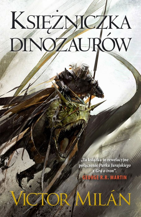 Fantastyka - News - &quot;Księżniczka dinozaurów&quot;, nowa powieść Victora Milana, w sprzedaży od połowy lutego!