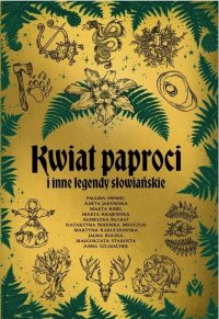 Fantastyka - Książka - Kwiat paproci i inne legendy słowiańskie