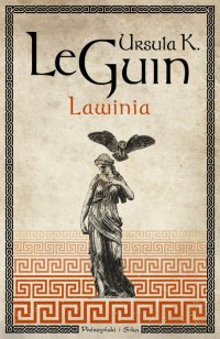 Fantastyka - News - Powieść Ursuli K. Le Guin &quot;Lawinia&quot; od dziś dostępna w nowym wydaniu