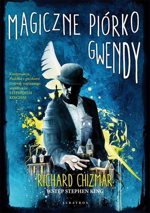 Fantastyka - News - &quot;Magiczne piórko Gwendy&quot; pióra Richarda Chizmara od dziś w księgarniach