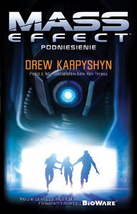 Fantastyka - Pod lupą - Mass Effect: Podniesienie - Drew Karpyshyn - Fragment #1