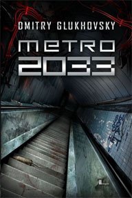 Fantastyka - Pod lupą - Metro 2033 - Dmitry Glukhovsky - Recenzja