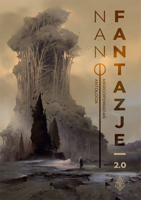 Fantastyka - News - &quot;nanoFantazje 2.0&quot;, kolejna antologia projektu Fantazmaty, już dostępna!