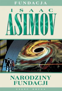 Fantastyka - News - &quot;Narodziny Fundacji&quot; Isaaka Asimova ponownie w księgarniach