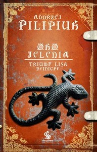 Fantastyka - Pod lupą - Oko Jelenia: Tryumf lisa Reinicke - Andrzej Pilipiuk - Fragment #1