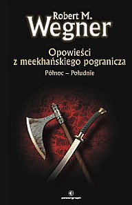 Fantastyka - Książka - Opowieści z meekhańskiego pogranicza. Północ-Południe