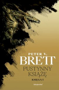 Fantastyka - News - &quot;Pustynny Książę&quot;, kontynuacja Cyklu Demonicznego Petera V. Bretta, z filmowym zwiastunem