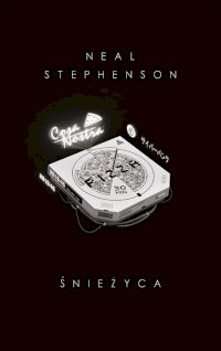 Fantastyka - News - Nowa powieść Neala Stephensona &quot;Śnieżyca&quot; już dostępna!