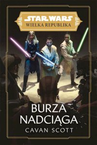 Fantastyka - Książka - Star Wars: Wielka Republika. Burza nadciąga
