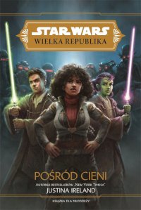 Fantastyka - Książka - Star Wars: Wielka Republika. Pośród cieni