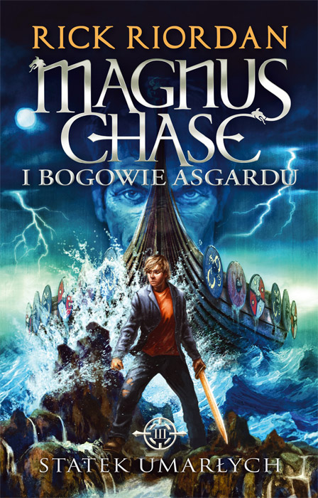 Fantastyka - News - &quot;Statek umarłych&quot; - kolejna część cyklu Magnus Chase i bogowie Asgardu - już dostępna!