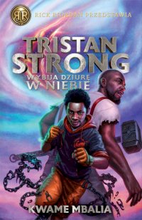 Fantastyka - Książka - Tristan Strong wybija dziurę w niebie