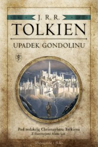 Fantastyka - Książka - Upadek Gondolinu. Pod redakcją Christophera Tolkiena