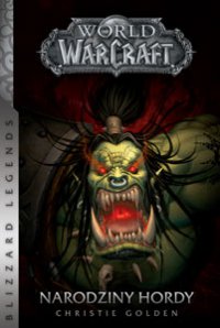 Fantastyka - Książka - World of Warcraft: Narodziny Hordy