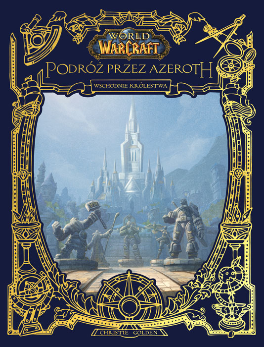 Fantastyka - News - Pierwszy tom z serii World of Warcraft: Podróż przez Azeroth w księgarniach już 5 maja!
