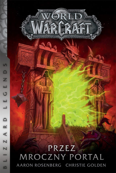 Fantastyka - Pod lupą - World of Warcraft: Przez mroczny portal - Christie Golden, Aaron Rosenberg - Recenzja