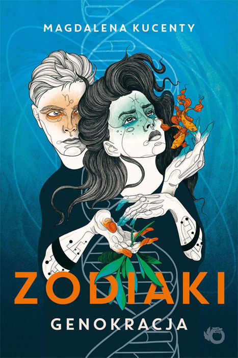 Fantastyka - News - Debiutancka powieść Magdaleny Kucenty &quot;Zodiaki. Genokracja&quot; już w księgarniach