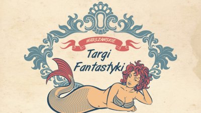 Fantastyka - News - Znamy datę wiosennych Targów Fantastyki