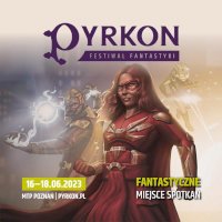 Fantastyka - Wydarzenia - Pyrkon 2023