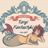 Fantastyka - Wydarzenia - Warszawskie Targi Fantastyki III (wiosna 2018)