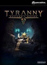 Gry - Leksykon - Tyranny: Bastard&#039;s Wound