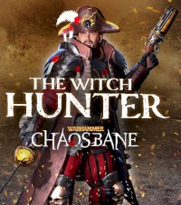 Gry - Leksykon - Warhammer: Chaosbane - The Witch Hunter